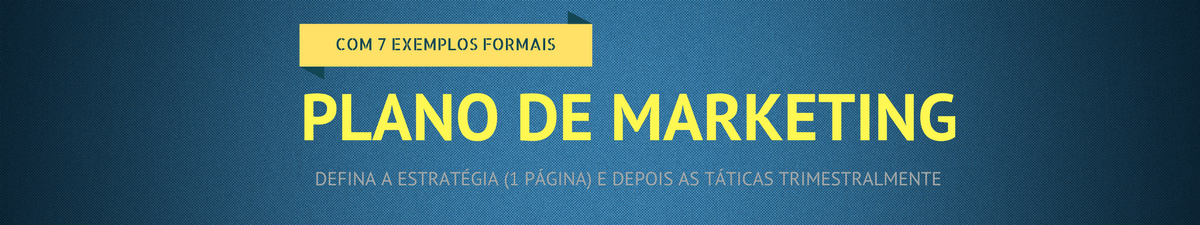 Plano de Marketing – Exemplos, Táticas e Estratégia com 4 pilares Plano de Marketing – Exemplos, Táticas e Estratégia com 4 pilares